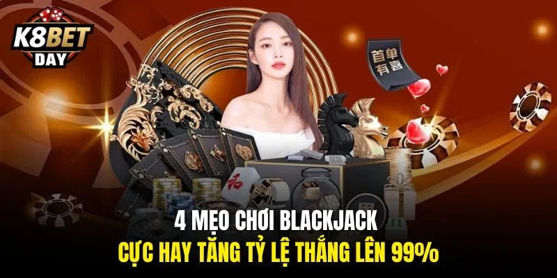 Chú ý để phát huy tác dụng của các mẹo chơi Blackjack
