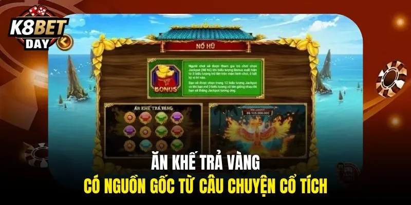 Ăn Khế Trả Vàng có nguồn gốc từ câu chuyện cổ tích