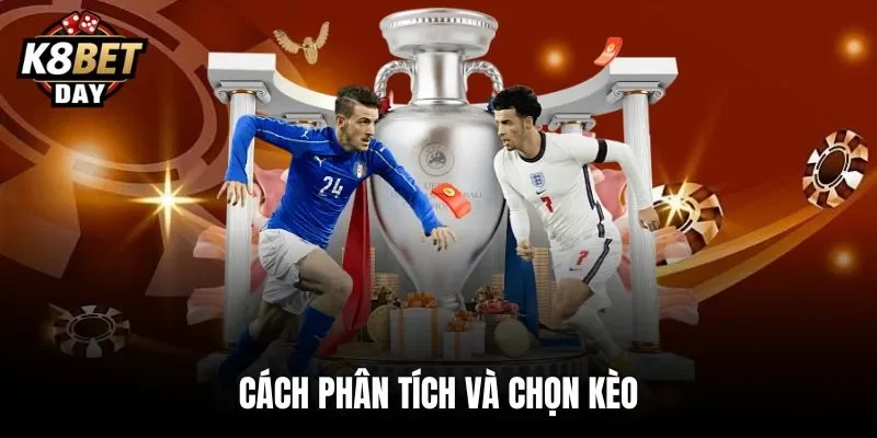 Cách phân tích và chọn kèo