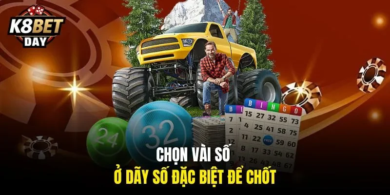 Chọn vài số ở dãy số đặc biệt để chốt