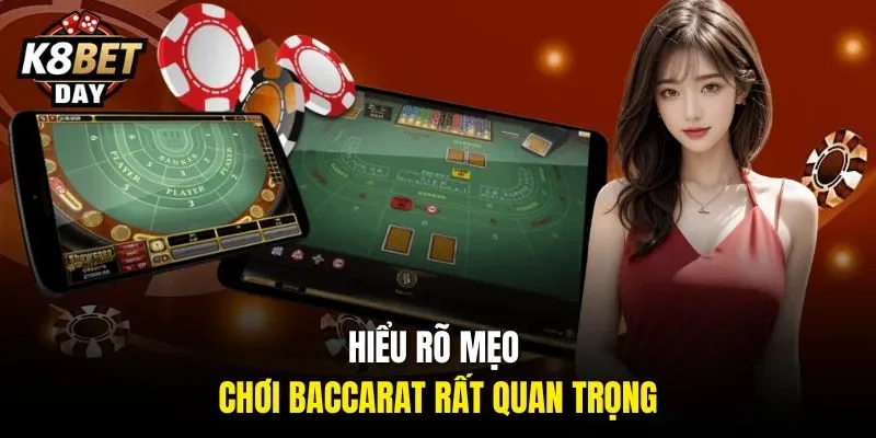 Hiểu rõ mẹo chơi Baccarat rất quan trọng