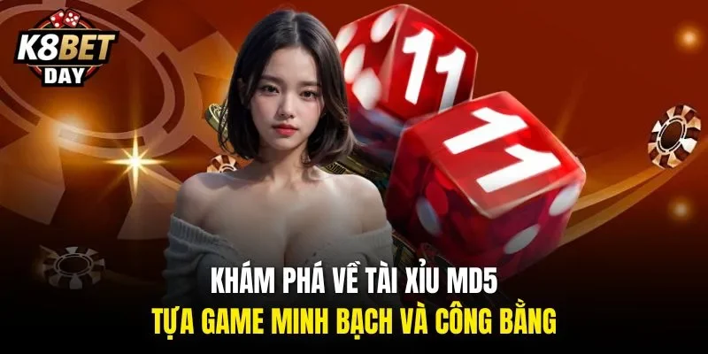 Khám phá về tài xỉu MD5 - Tựa game minh bạch và công bằng