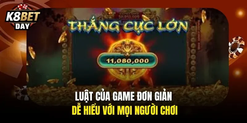 Luật của game đơn giản dễ hiểu với mọi người chơi