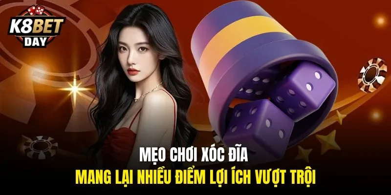 Mẹo chơi xóc đĩa mang lại nhiều điểm lợi ích vượt trội