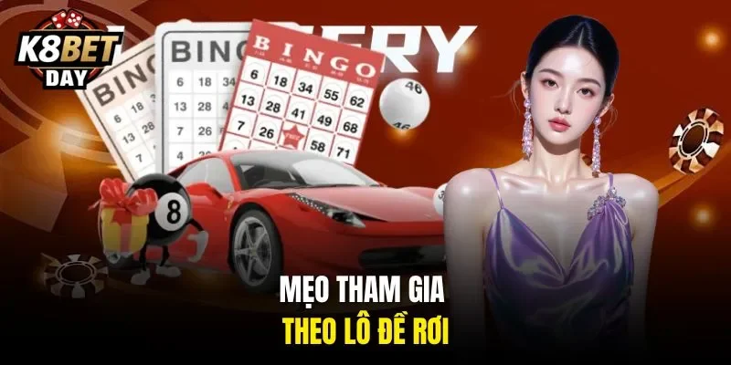 Mẹo tham gia theo lô đề rơi