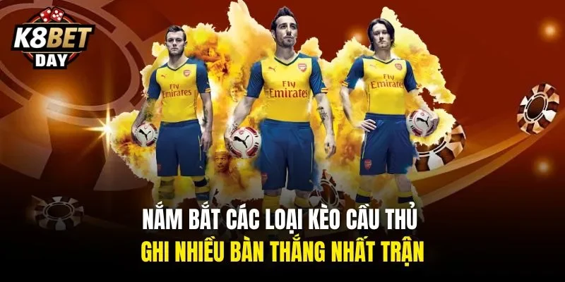 Nắm bắt các loại kèo cầu thủ ghi nhiều bàn thắng nhất trận