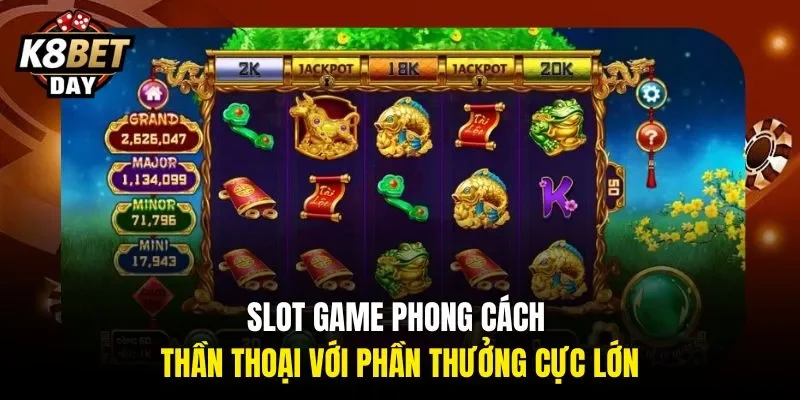 Slot game phong cách thần thoại với phần thưởng cực lớn