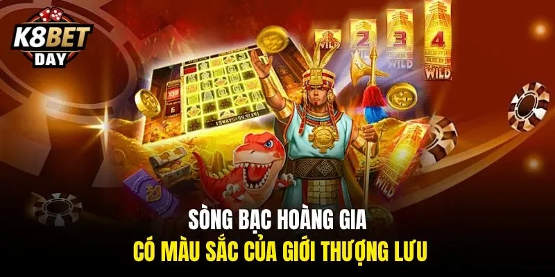 Sòng Bạc Hoàng Gia có màu sắc của giới thượng lưu