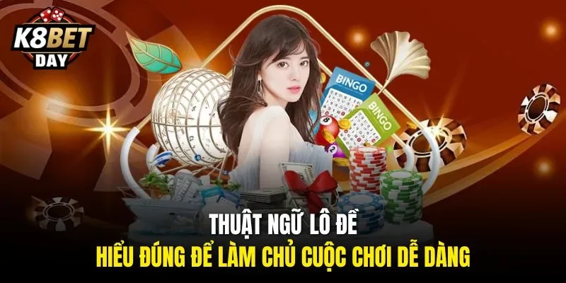 Khái niệm về thuật ngữ lô đề tiền xác