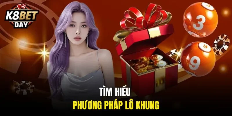 Tìm hiểu phương pháp lô khung